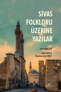 Sivas Folkloru Üzerine Yazılar