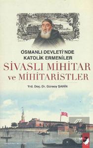 Sivaslı Mihitar ve Mihitaristler