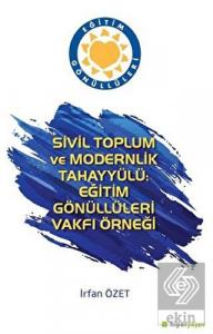 Sivil Toplum ve Modernlik Tahayyülü: Eğitim Gönüll