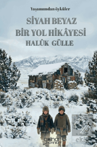 Siyah Beyaz Bir Yol Hikâyesi