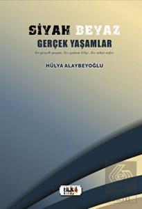 Siyah Beyaz Gerçek Yaşamlar