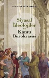 Siyasal İdeolojiler ve Kamu Bürokrasisi
