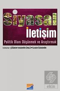 Siyasal İletişim Politik Olanı Düşünmek ve Araştır