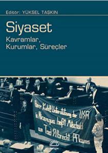 Siyaset: Kavramlar, Kurumlar, Süreçler