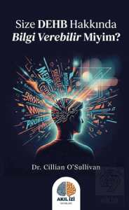 Size DEHB Hakkında Bilgi Verebilir Miyim?