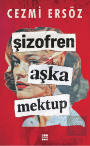 Şizofren Aşka Mektup