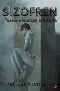 Şizofren Bana Arkadaş Bulsana