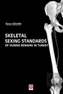 Skeletal Sexing Stadards Of Human Remains in Turkey Öznur Gülhan