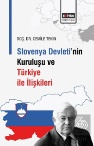 Slovenya Devleti'nin Kuruluşu ve Türkiye İle İlişkileri