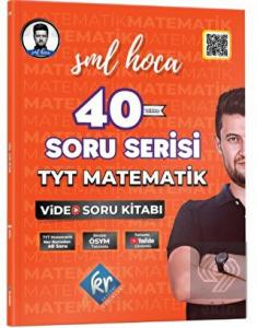 SML Hoca TYT Matematik 40 Soru Serisi Video Soru Kitabı