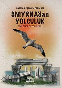 Smyrna'dan Yolculuk - Söylence Gezginleri 1