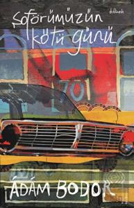 Şoförümüzün Kötü Günü