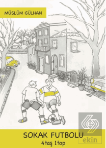 Sokak Futbolu: 4 Taş 1 Top