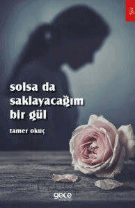 Solsa da Saklayacağım Bir Gül