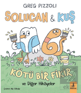 Solucan ve Kuş - Kötü Bir Fikir