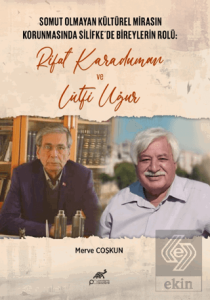 Somut Olmayan Kültürel Mirasın Korunmasında Silifkede Bireylerin Rolü: Rifat Karaduman ve Lutfi Uğur