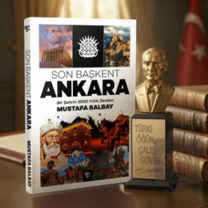 Son Başkent Ankara ve Atatürk Büstü