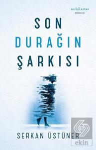 Son Durağın Şarkısı