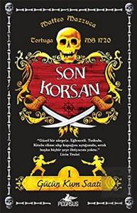 Gücün Kum Saati / Son Korsan 1