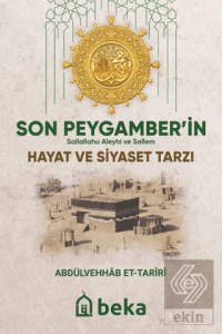 Son Peygamberin (sav) Hayat ve Siyaset Tarzı