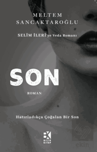 Son - Selim İleriye Veda Romanı