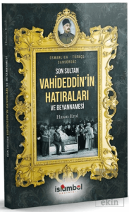 Son Sultan Vahideddin'in Hatıraları ve Beyannamesi
