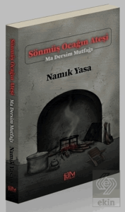 Sönmüş Ocağın Ateşi - Ma Dersim Mutfağı