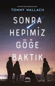 Sonra Hepimiz Göğe Baktık