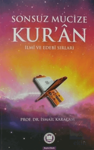 Sonsuz Mucize Kur'an İlmi ve Edebi Sırları