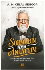 Sormadın Ama Anlattım
