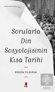 Sorularla Din Sosyolojisinin Kısa Tarihi