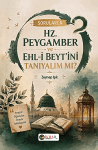 Sorularla Hz. Peygamber Ve Ehl-i Beyt'ini Tanıyalım Mı?