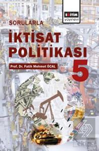 Sorularla İktisat Politikası- 5