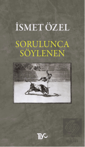 Sorulunca Söylenen