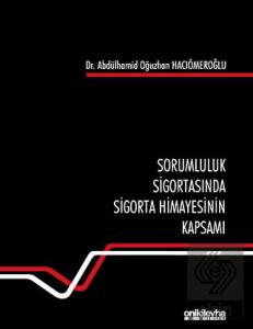 Sorumluluk Sigortasında Sigorta Himayesinin Kapsam