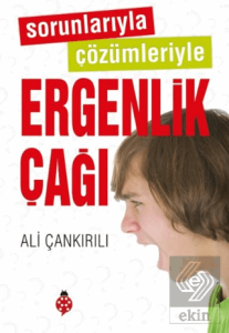 Sorunlarıyla Çözümleriyle Ergenlik Çağı