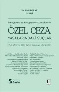 Soruşturma ve Kovuşturma Aşamalarıyla Özel Ceza Yasalarındaki Suçlar