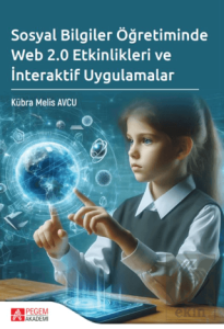 Sosyal Bilgiler Öğretiminde Web 2.0 Etkinlikleri ve İnteraktif Uygulamalar