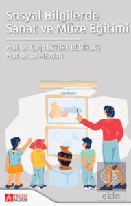 Sosyal Bilgilerde Sanat ve Müze Eğitimi