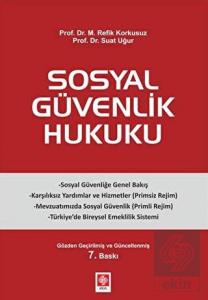 Sosyal Güvenlik Hukuku M.Refik Korkusuz 7.Baskı