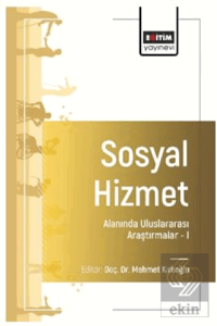 Sosyal Hizmet Alanında Uluslararası Araştırmalar – I