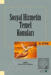 Sosyal Hizmetin Temel Konuları El Kitabı