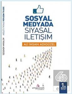 Sosyal Medyada Siyasal İletişim