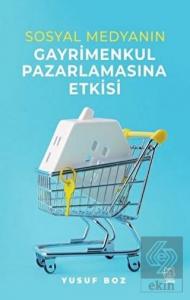 Sosyal Medyanın Gayrimenkul Pazarlamasına Etkisi