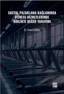 Sosyal Pazarlama Bağlamında Fıtness Hizmetlerinde Birlikte Değer Yaratımı