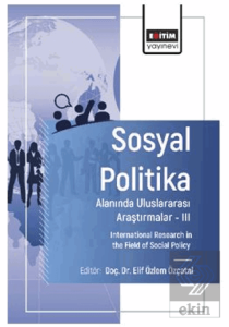 Sosyal Politika Alanında Uluslararası Araştırmalar – III