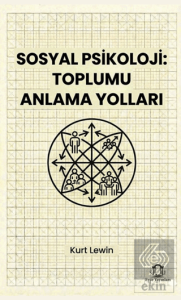 Sosyal Psikoloji: Toplumu Anlama Yolları