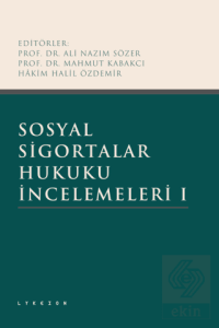 Sosyal Sigortalar Hukuku İncelemeleri I