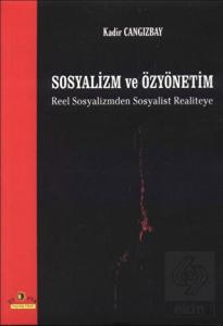 Sosyalizm ve Özyönetim Reel Sosyalizmden Sosyalist