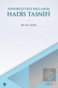 SosyoKültürel Bağlamda Hadis Tasnifi